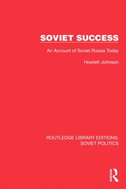 Buy Soviet Success An Account Of Soviet Russia Today