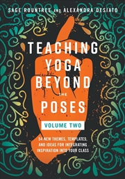 Buy Teaching Yoga Beyond The Poses, Volume 2