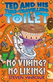 Buy Ted And His Time Travelling Toilet: No Viking? No Liking!