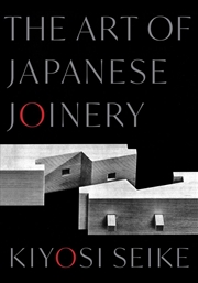 Buy The Art Of Japanese Joinery