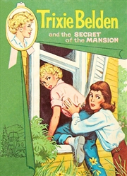 Buy The Secret Of The Mansion: Trixie Belden