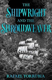 Buy The Shipwright and the Shroudweaver