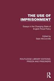 Buy Use Of Imprisonment Essays In The Changing State Of English Penal Policy