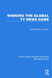 Buy Winning The Global Tv News Game
