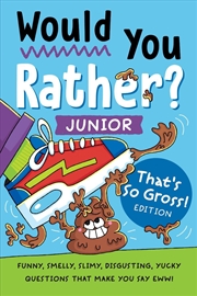 Buy Would You Rather? Junior: That's So Gross! Edition