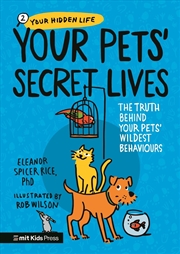Buy Your Pets’ Secret Lives: The Truth Behind Your Pets' Wildest Behaviours