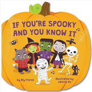 Buy If You're Spooky And You Know It (A Pumpkin-Shaped Novelty Board Book For Toddlers)