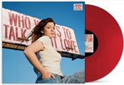 Buy Who Wants To Talk About Love