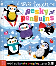 Buy Never Touch The Pesky Penguins