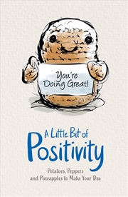 Buy A Little Bit Of Positivity: Potatoes, Peppers An Pineapples To Make Your Day