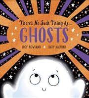 Buy There’S No Such Thing As… Ghosts