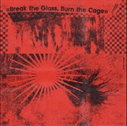 Buy Break The Glass, Burn The Cage - Recycled Vinyl
