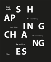 Buy Shaping Changes : Line+Studio