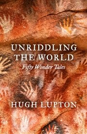Buy Unriddling The World : Fifty Wonder Tales
