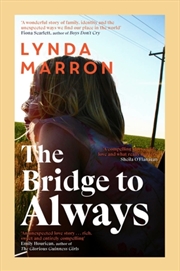 Buy The Bridge To Always : 'The Warmth Of Her Storytelling Evokes Maeve Binchy' - Fiona Scarlett