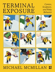 Buy Terminal Exposure : Comics, Sculpture, And Risky Behavior