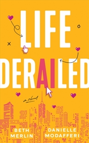 Buy Life Derailed : A Novel