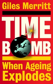 Buy Timebomb : When Ageing Explodes
