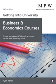 Buy Getting Into University: Business And Economics Courses : Create A Standout Ucas Application And Sec