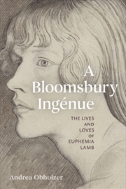 Buy A Bloomsbury Ingenue : The Lives And Loves Of Euphemia Lamb