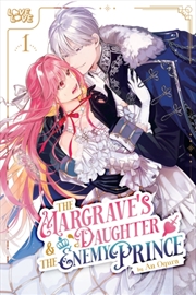 Buy The Margrave'S Daughter & The Enemy Prince, Volume 1