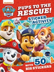 Buy Paw Patrol Pups To The Rescue! Sticker Activity