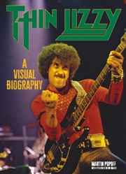 Buy Thin Lizzy: A Visual Biography