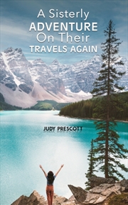 Buy A Sisterly Adventure : On Their Travels Again