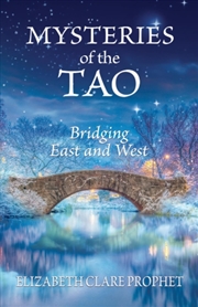 Buy Mysteries Of The Tao : Bridging East And West