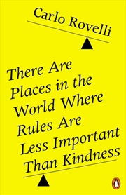 Buy There Are Places In The World Where Rules Are Less Important Than Kindness
