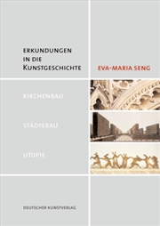 Buy Erkundungen In Die Kunstgeschichte : Kirchenbau - Stadtebau - Utopie