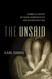 Buy The Unsaid : Hermetic Poetry Between Hermeneutics And Deconstruction