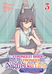 Buy She'S The Strongest Bride, But I'M Stronger In Night Battles: A Harem Chronicle Of Advancing Through
