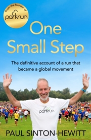 Buy One Small Step : The Incredible Story Of Parkrun