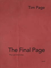 Buy Tim Page: The Final Page : The Last Interview