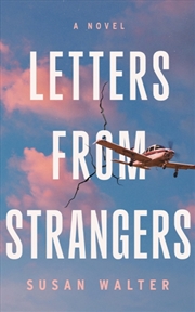 Buy Letters From Strangers : A Novel