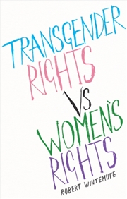 Buy Transgender Rights Vs. Women'S Rights : From Conflicts To Co-Existence