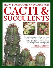 Buy Cacti & Succulents, How To Choose And Care For : The Definitive Gardening Reference To Identificatio