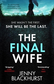 Buy The Final Wife : An Unputdownable Psychological Thriller With Breathtaking Twists