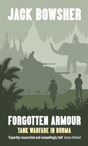 Buy Forgotten Armour : Tank Warfare In Burma