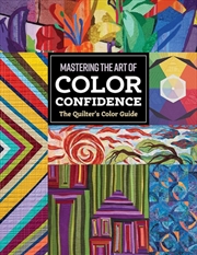 Buy The Quilter's Color Guide : Mastering The Art Of Color Confidence