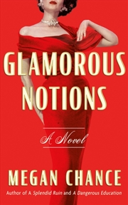 Buy Glamorous Notions : A Novel