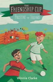 Buy The Friendship Cup : From Palestine To Ireland