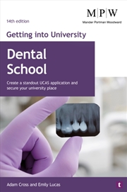 Buy Getting Into University: Dental School : Create A Standout Ucas Application And Secure Your Universi