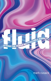 Buy Fluid : A Guide For People With Flexible Sexuality