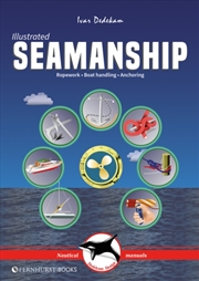 Buy Illustrated Seamanship : Ropework, Boat Handling & Anchoring