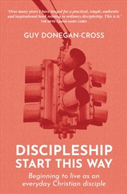 Buy Discipleship: Start This Way : Beginning To Live As An Everyday Christian Disciple