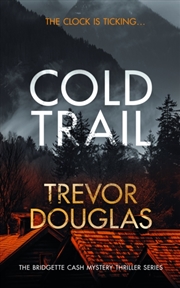 Buy Cold Trail : A Heart-Pounding Police Procedural With Unexpected Twists