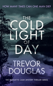 Buy The Cold Light Of Day : A Page-Turning Police Procedural With Twists That Will Keep You Guessing