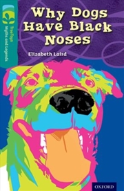 Buy Oxford Reading Tree Treetops Myths And Legends: Level 16: Why Dogs Have Black Noses